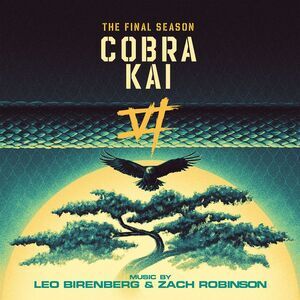 Leo Birenberg & Zach Robinson - Cobra Kai (The Final Season) (Original